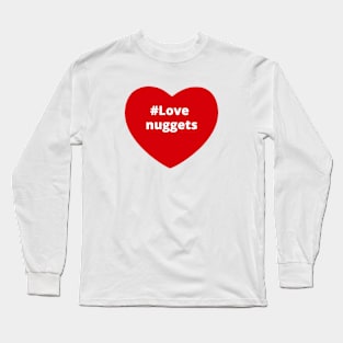 Love Nuggets - Hashtag Heart Long Sleeve T-Shirt